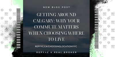 Getting Around Calgary: Why Your Commute Matters When Choosing Where to Live